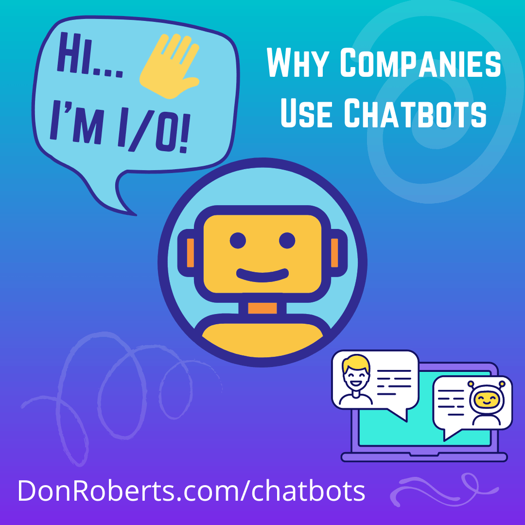 Why Companies Use Chatbots Small Business Marketing